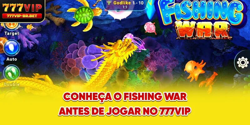 Conheça o Fishing War antes de jogar no 777VIP