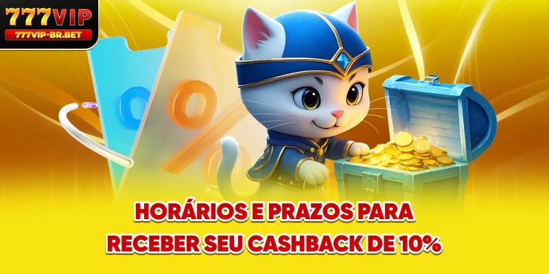 Horários e prazos para receber seu cashback de 10%